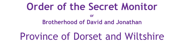 Order of the Secret Monitor or Brotherhood of David and Jonathan  Province of Dorset and Wiltshire